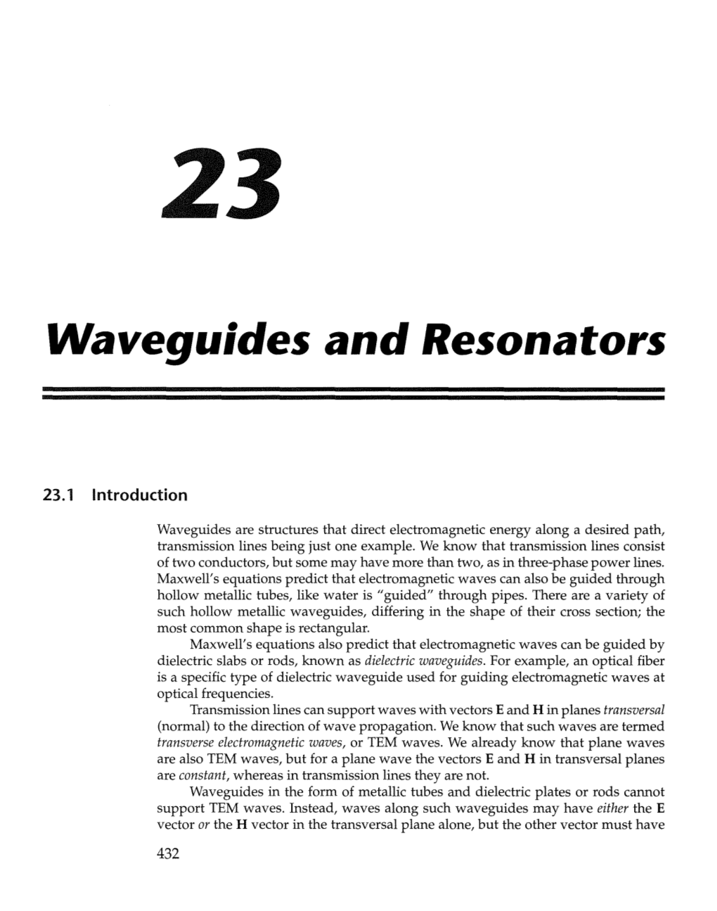Waveguides and Resonators