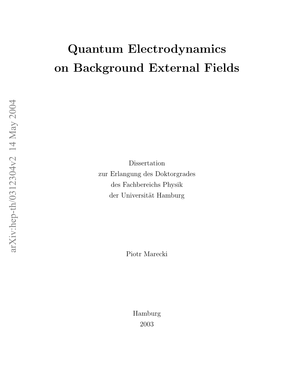Quantum Electrodynamics on Background External Fields