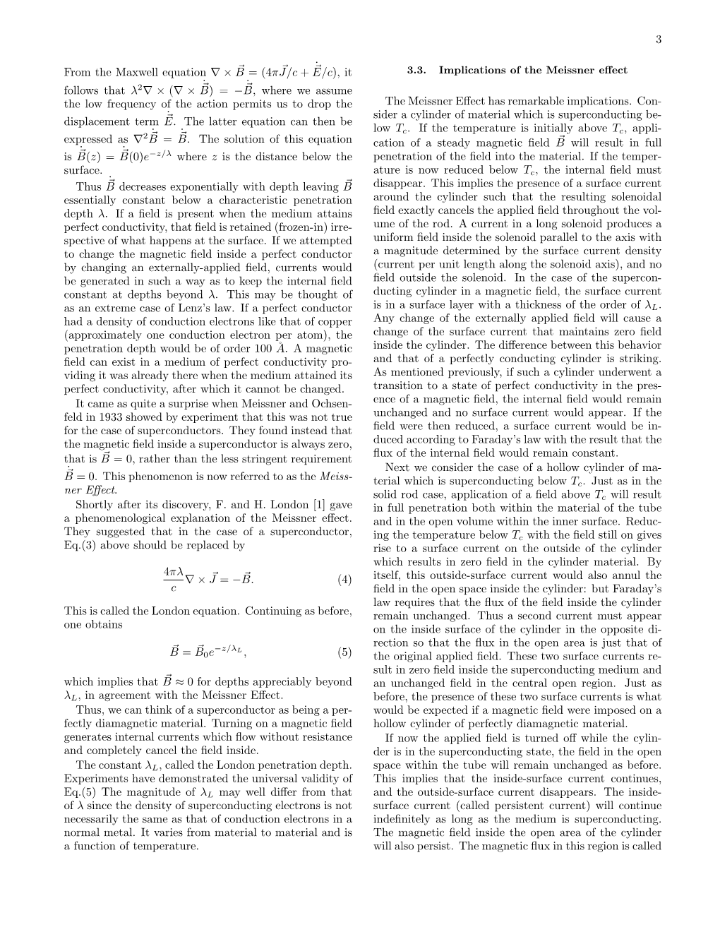 Superconductivity: the Meissner Effect, Persistent Currents and the Josephson Effects