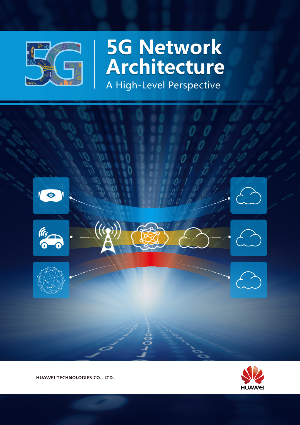 5G Network Architecture 5G Network Architecture a High-Level Perspective