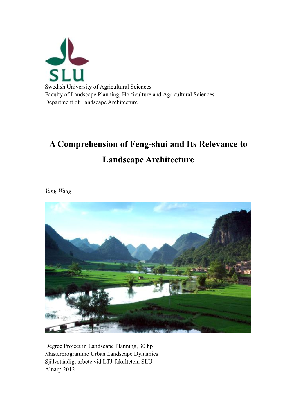 A Comprehension of Feng-Shui and Its Relevance to Land Scape