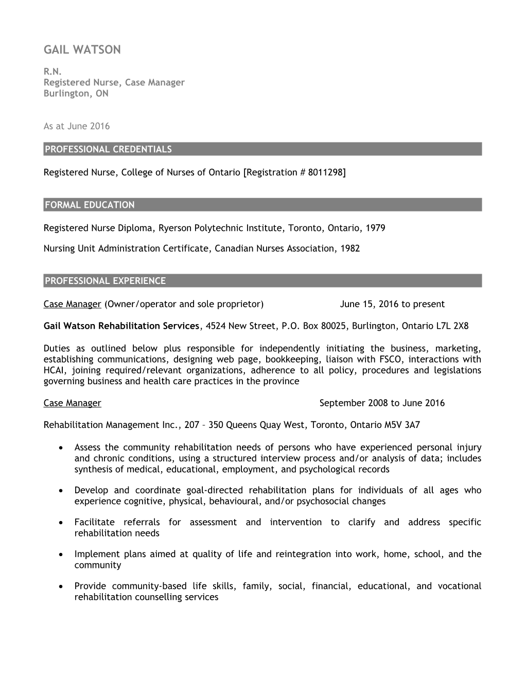 Registered Nurse, College of Nurses of Ontario Registration # 8011298