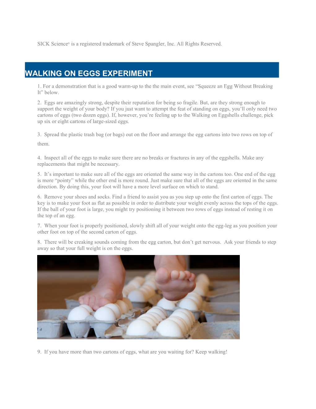 SICK Science Is a Registered Trademark of Steve Spangler, Inc. All Rights Reserved