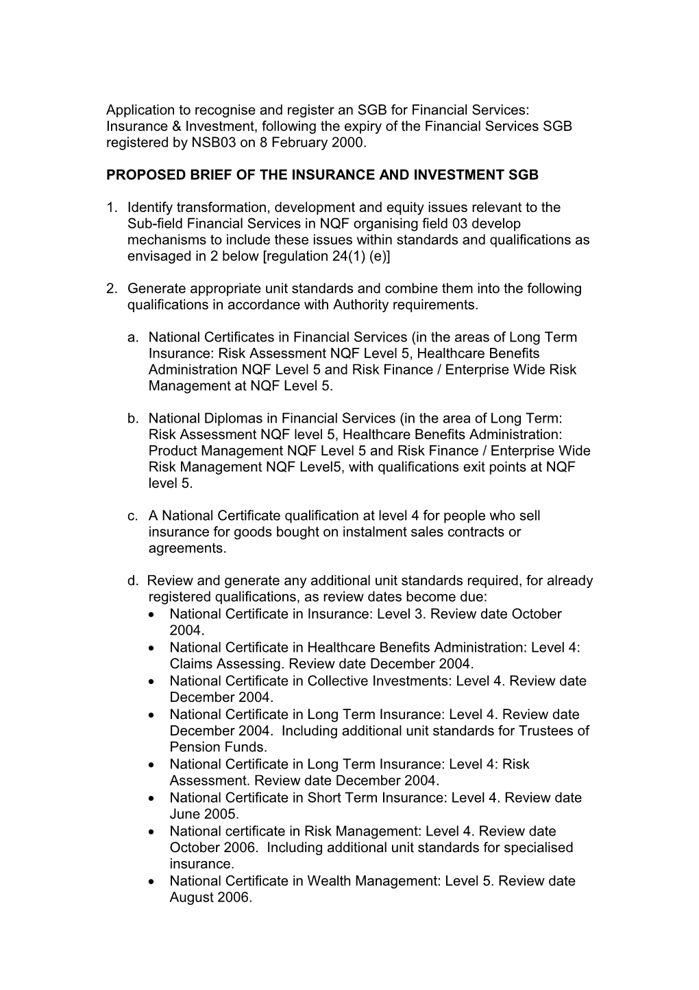 Application to Recognise and Register an SGB for Financial Services: Insurance & Investment