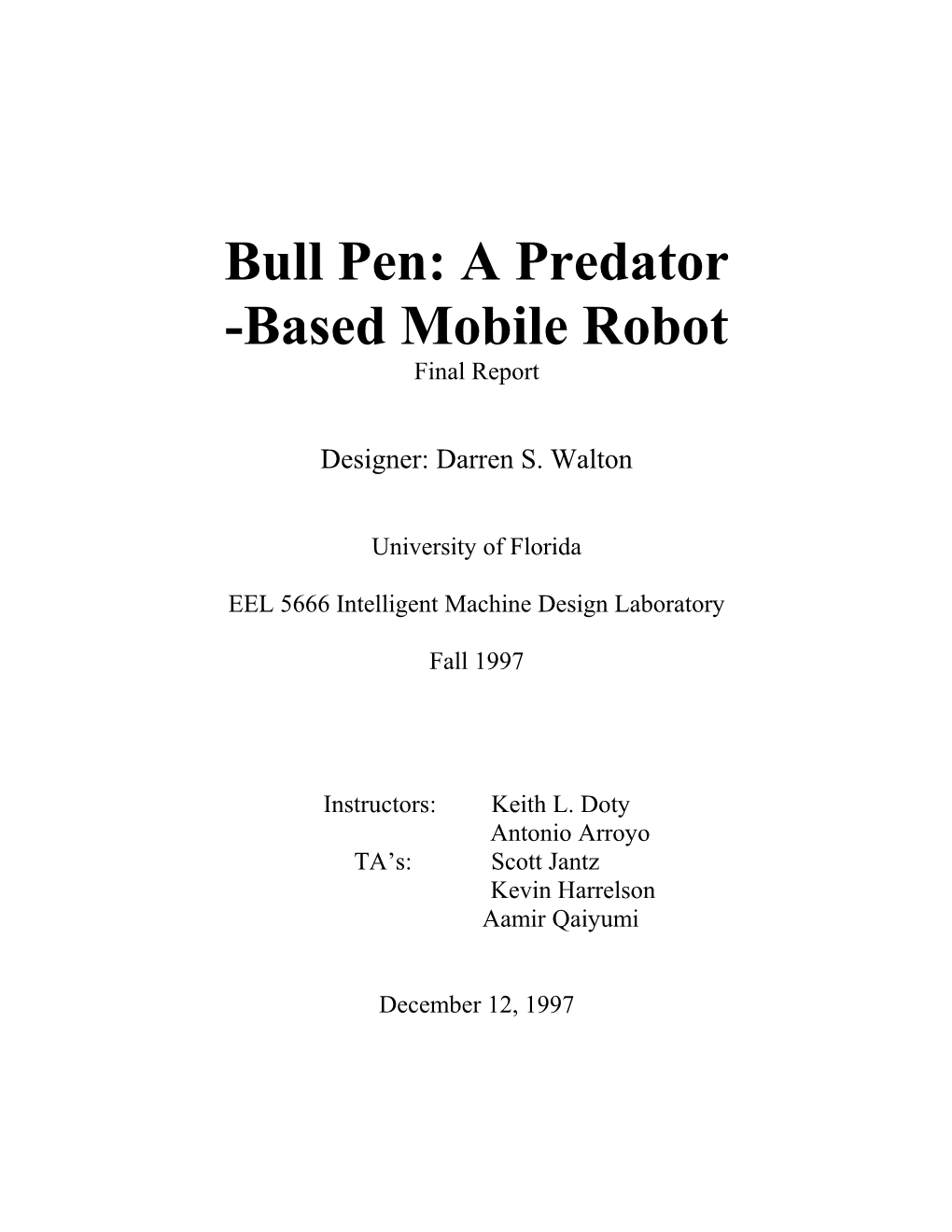 Bull Pen: a Predator -Based Mobile Robot