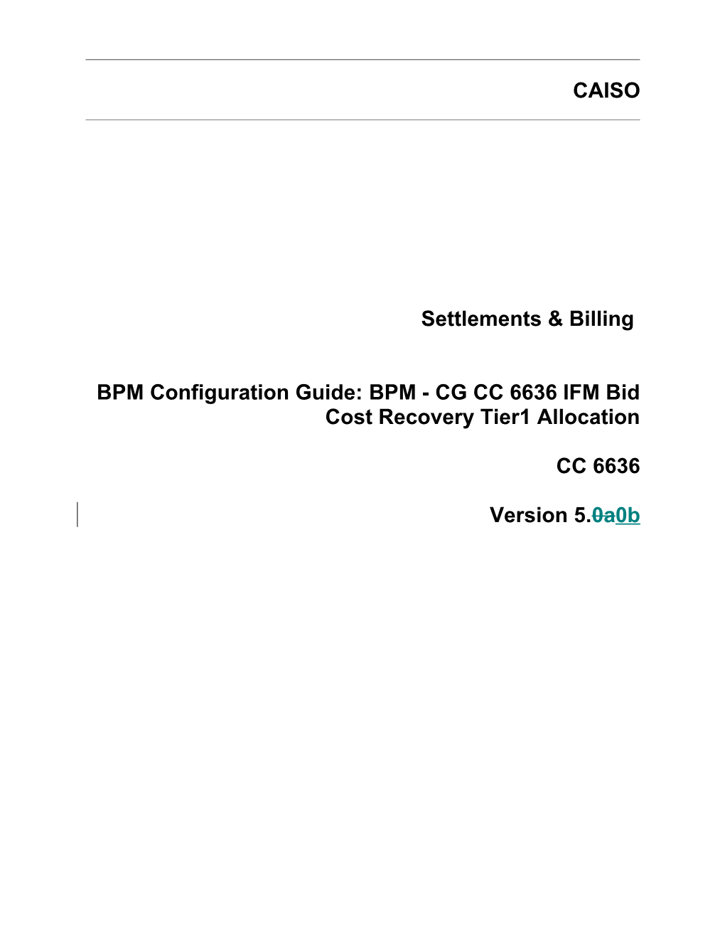 BPM - CG CC 6636 IFM Bid Cost Recovery Tier1 Allocation