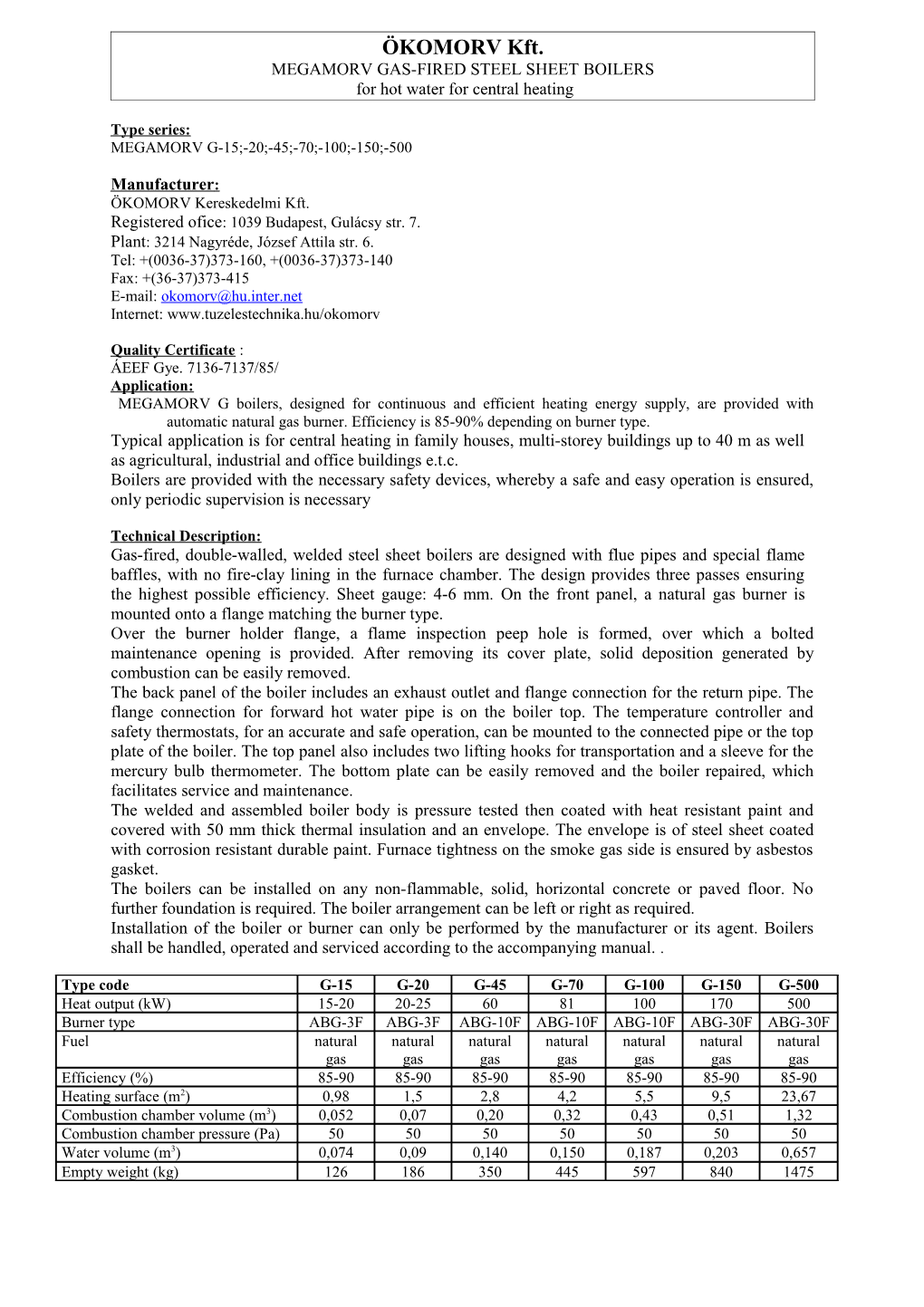 Registered Ofice: 1039 Budapest, Gulácsy Str. 7