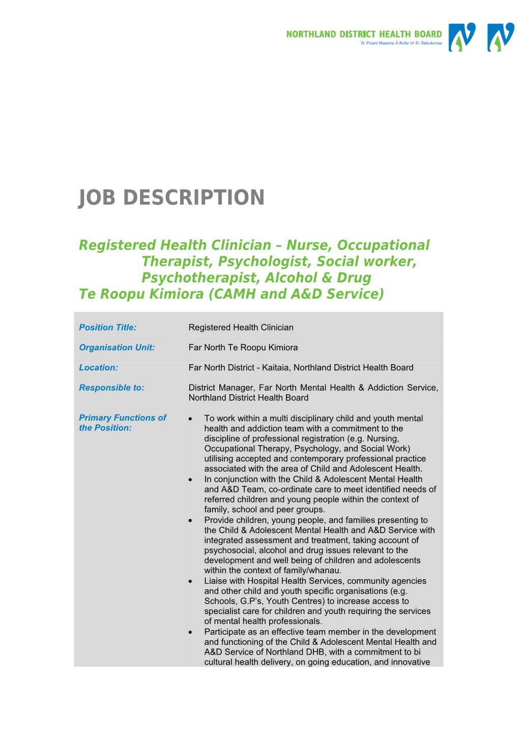 Registered Health Clinician Nurse, Occupational Therapist, Psychologist, Social Worker