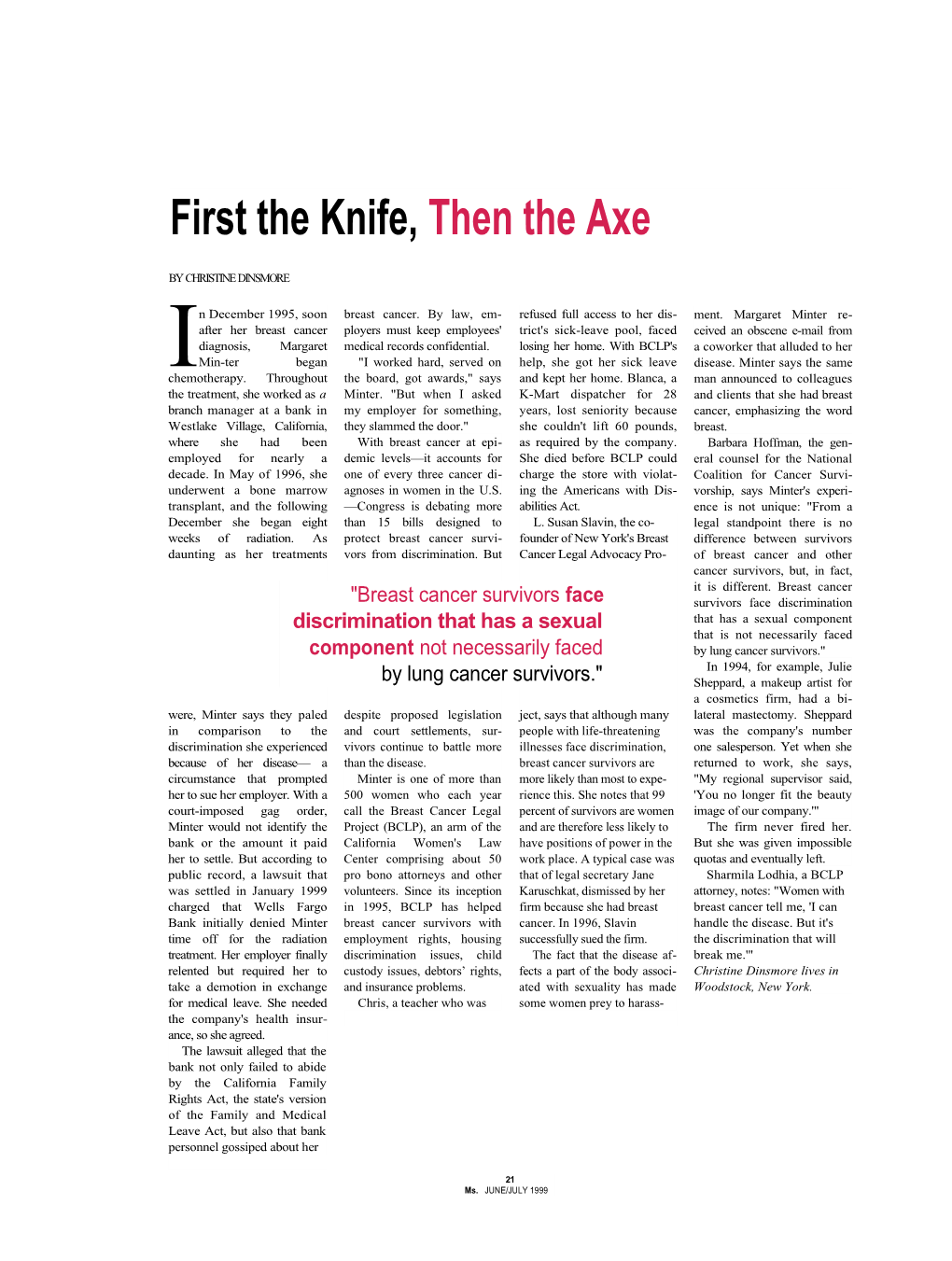 First the Knife, Then the Axe
