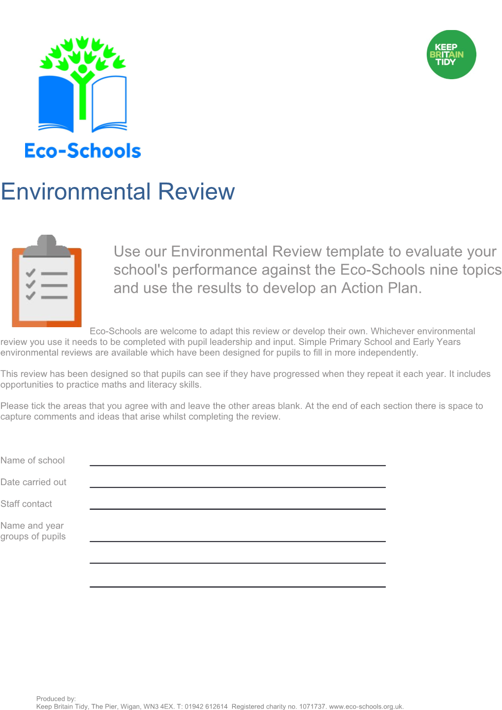 Keep Britain Tidy, the Pier, Wigan, WN3 4EX. T: 01942 612614 Registered Charity No. 1071737