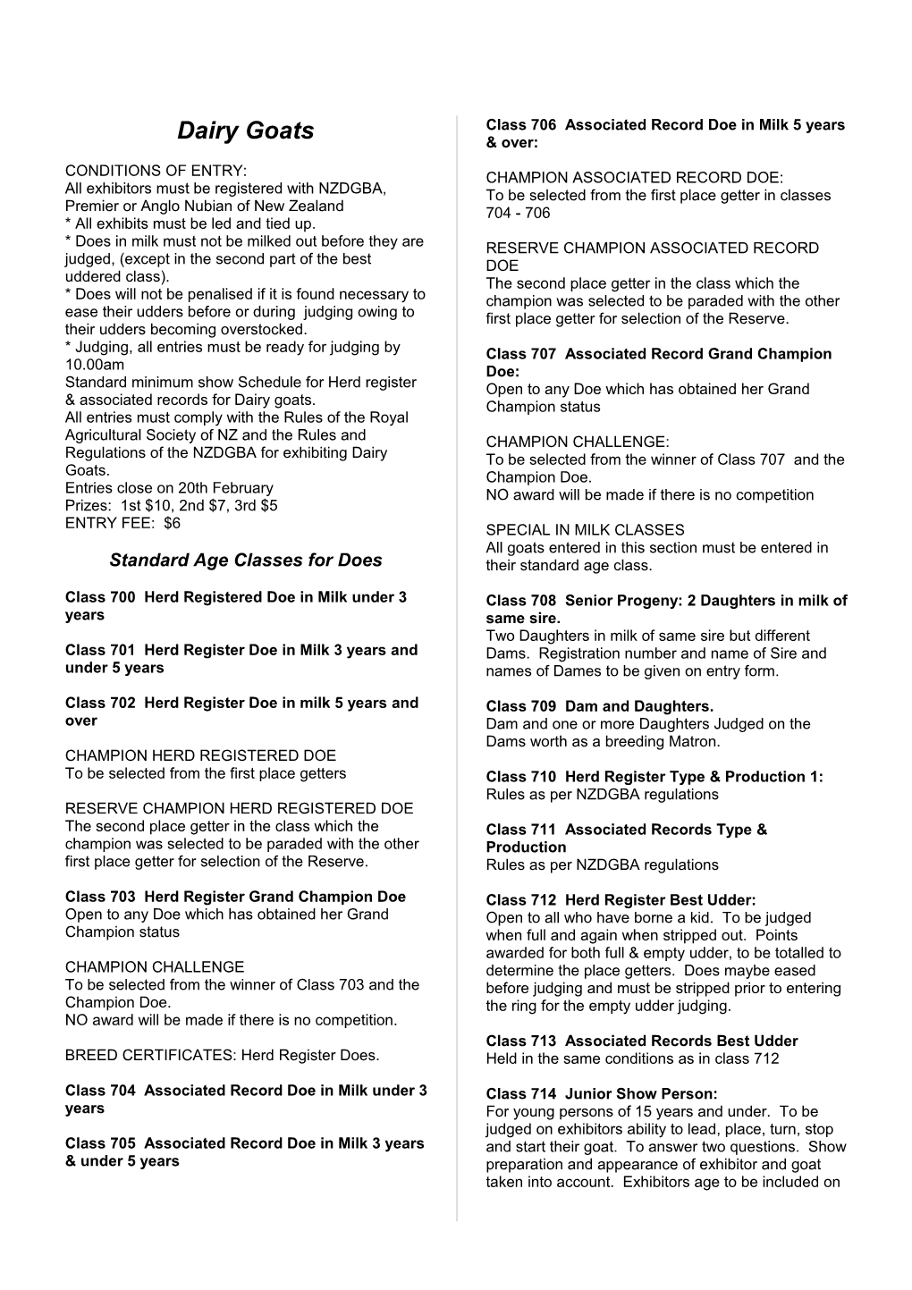 All Exhibitors Must Be Registered with NZDGBA, Premier Or Anglo Nubian of New Zealand