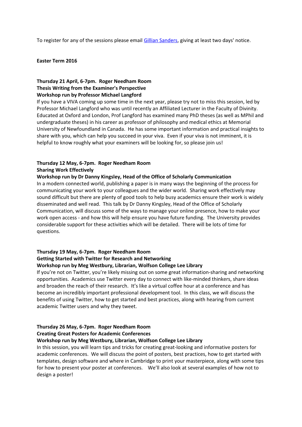 To Register for Any of the Sessions Please Email Gillian Sanders, Giving at Least Two Days'