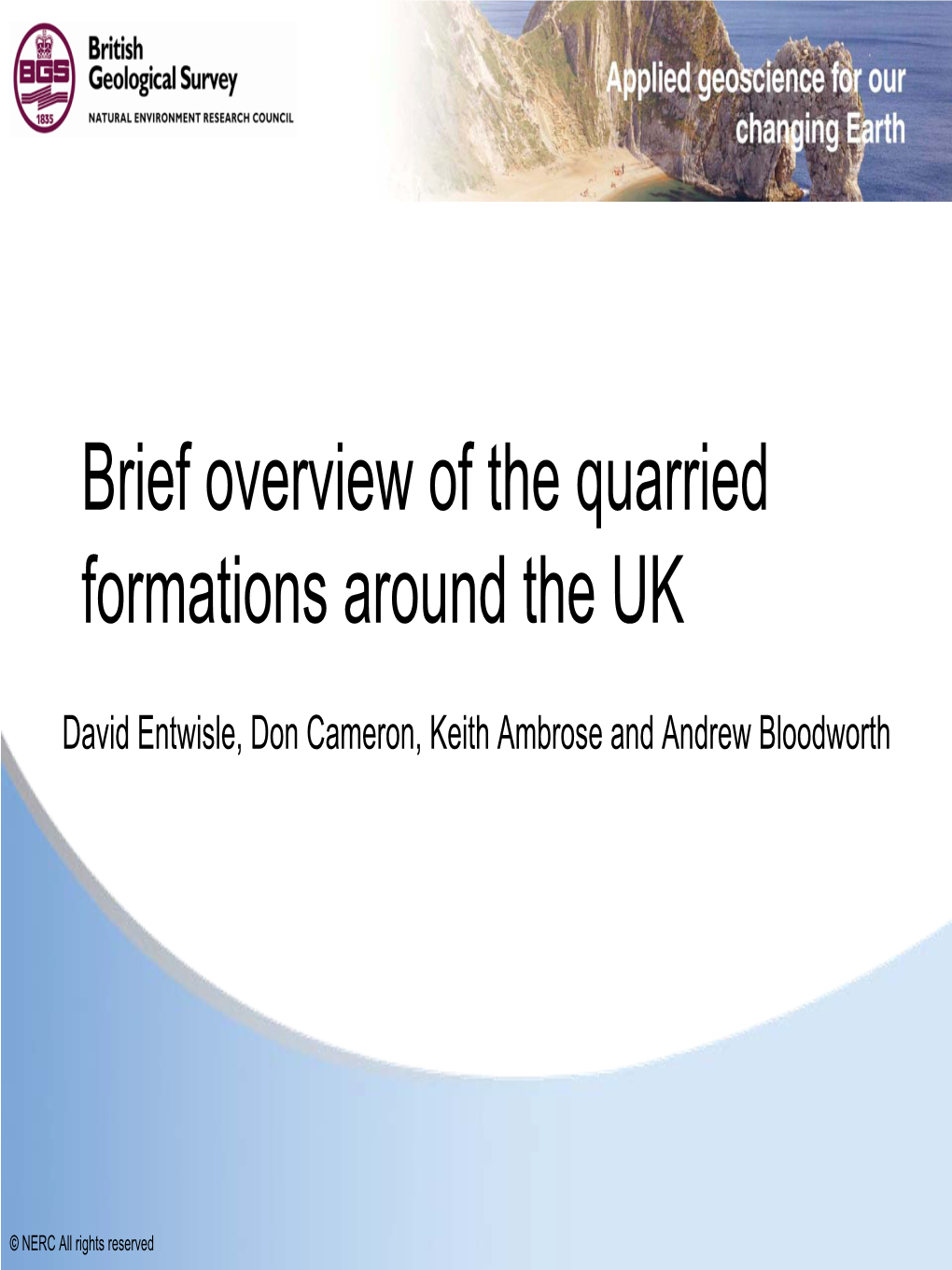 Brief overview of the quarried formations around the UK