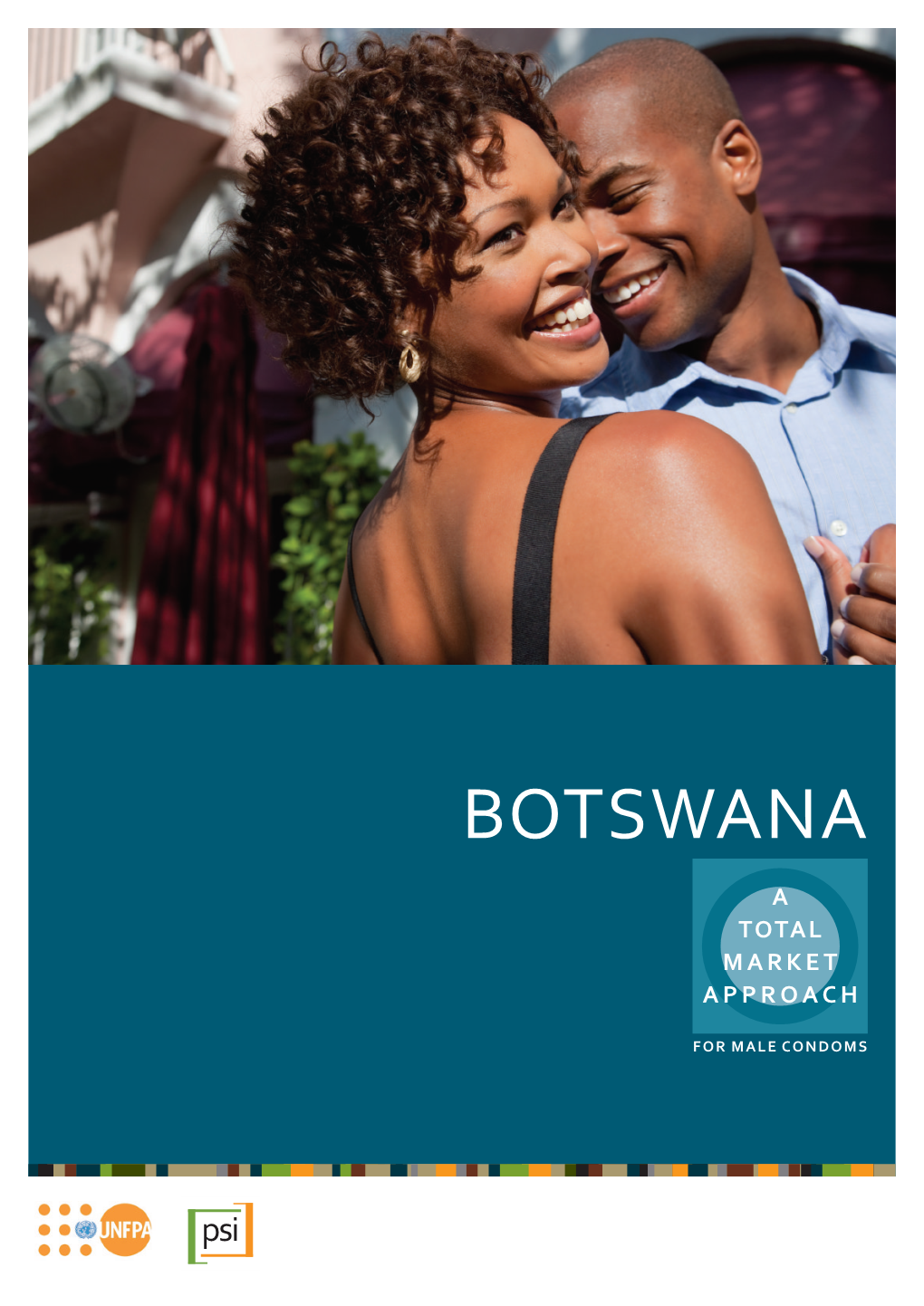 Botswana a Total Market Approach of Male Condoms