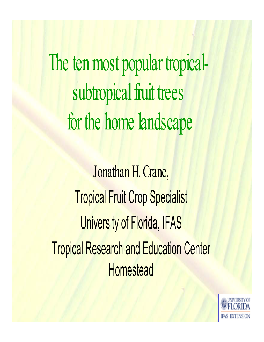 The ten most popular tropicalsubtropical fruit trees for the home landscape