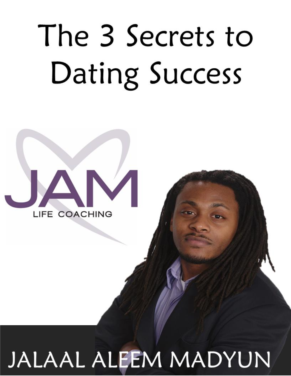 The 3 secrets to Dating Success