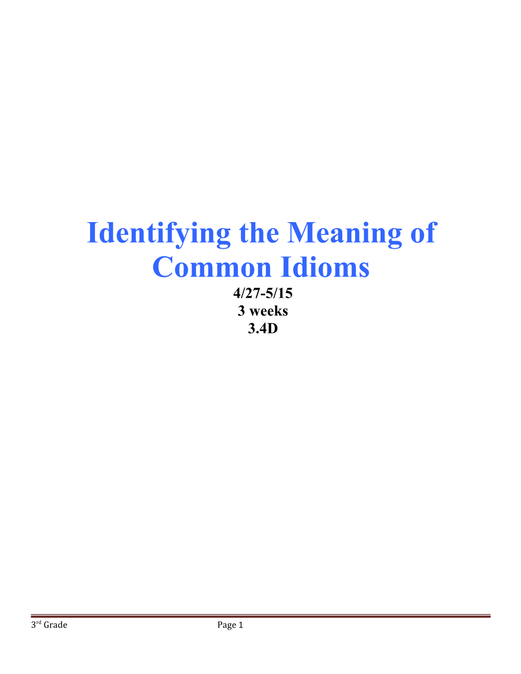 Identifying the Meaning of Common Idioms