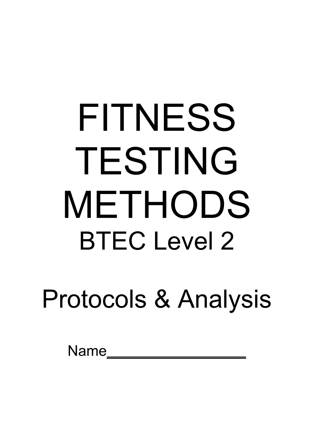 Different Fitness Testing Methods Include