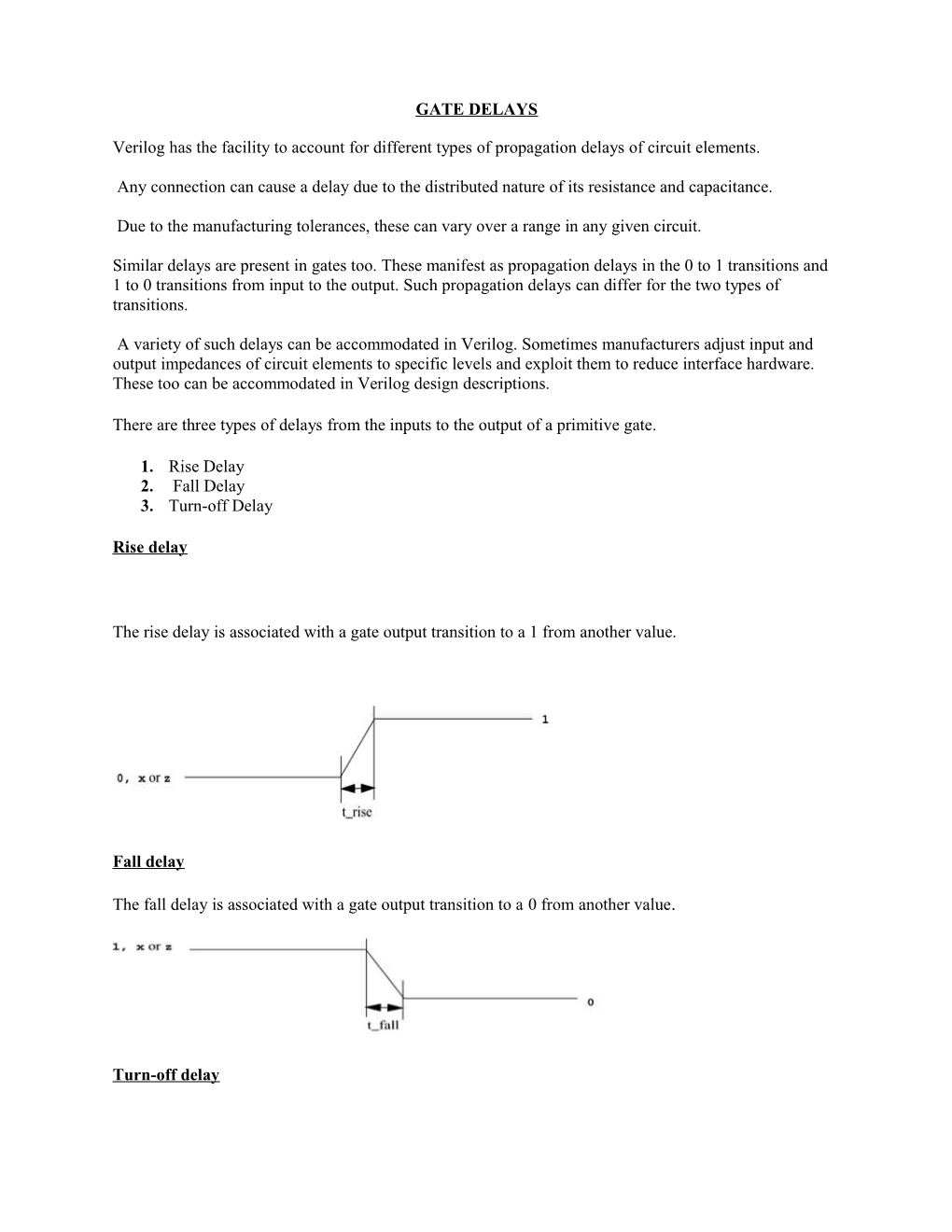 Verilog Has the Facility to Account for Different Types of Propagation Delays Ofcircuit