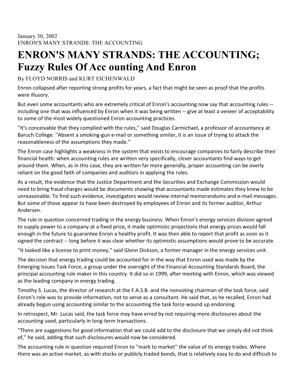 ENRON's MANY STRANDS: the ACCOUNTING; Fuzzy Rules of Accounting and Enron