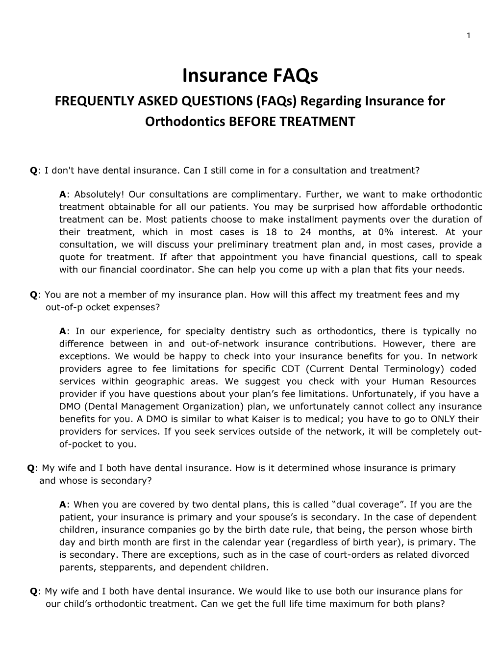 FREQUENTLY ASKED QUESTIONS (Faqs) Regarding Insurance for Orthodontics BEFORE TREATMENT