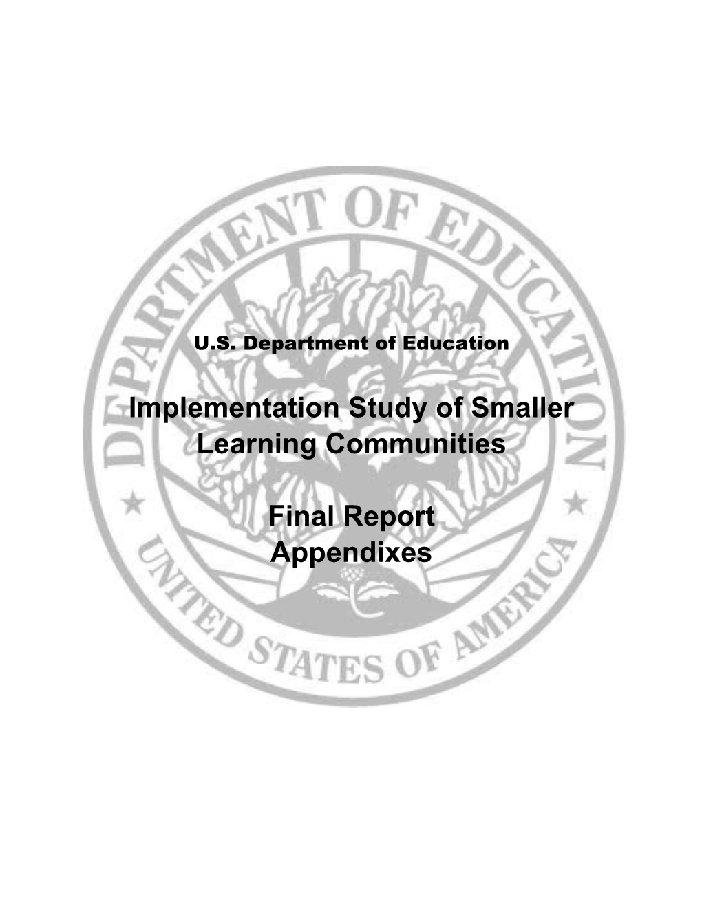 Appendices: Implementation Study of Smaller Learning Communities: Final Report May 2008 (Msword)