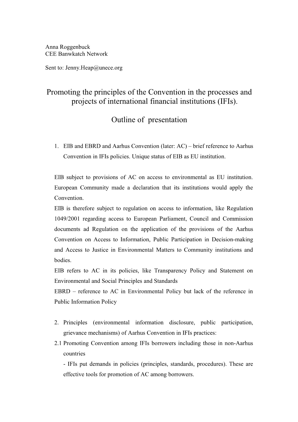 Promoting the Principles of the Convention in the Processes and Projects of International