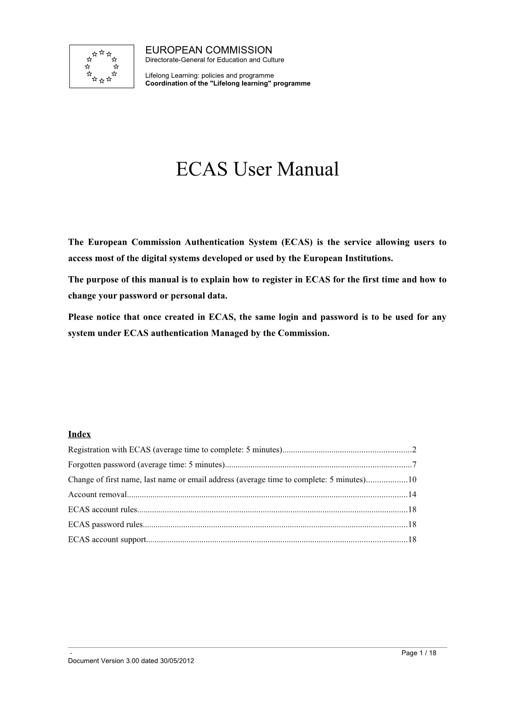 The European Commission Authentication System (ECAS) Is the Service Allowing Users To