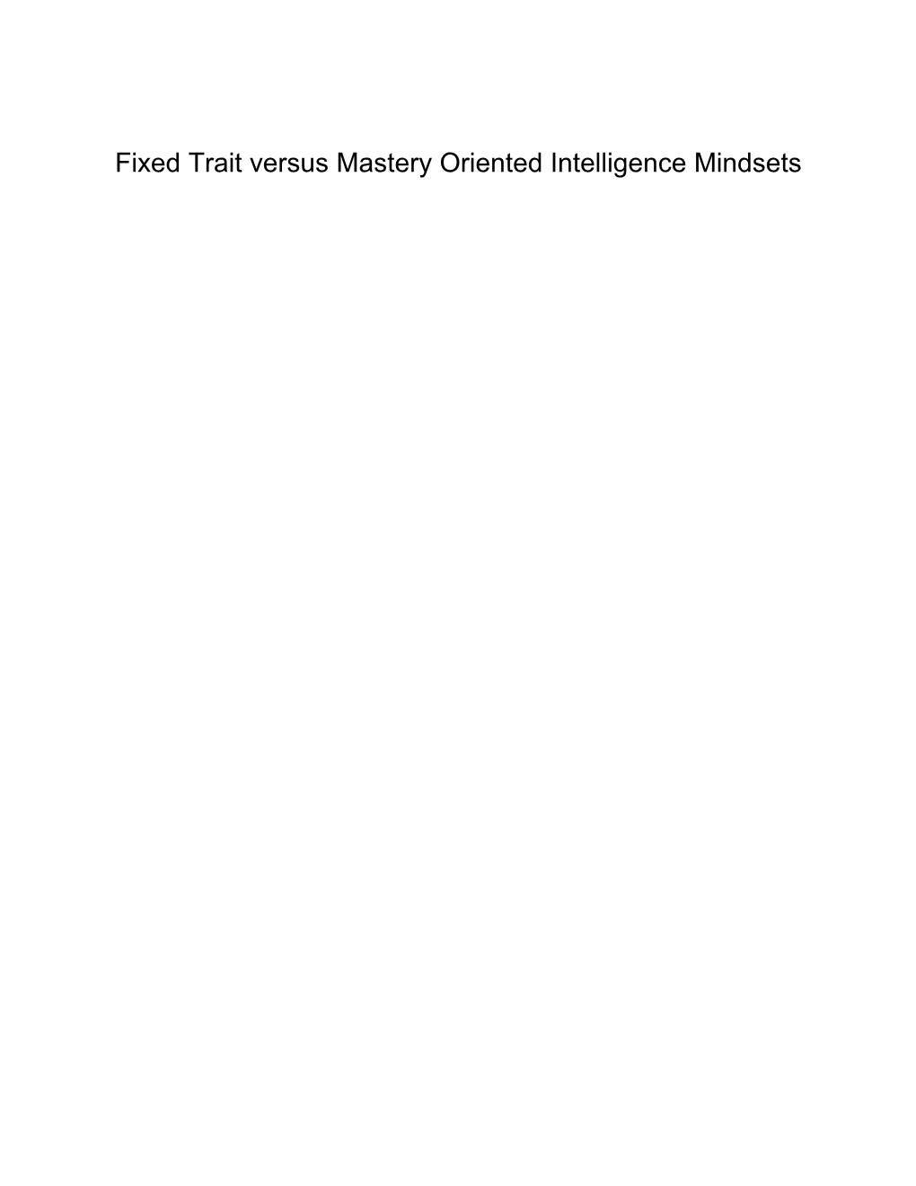 Fixed Trait Versus Mastery Oriented Intelligence Mindsets