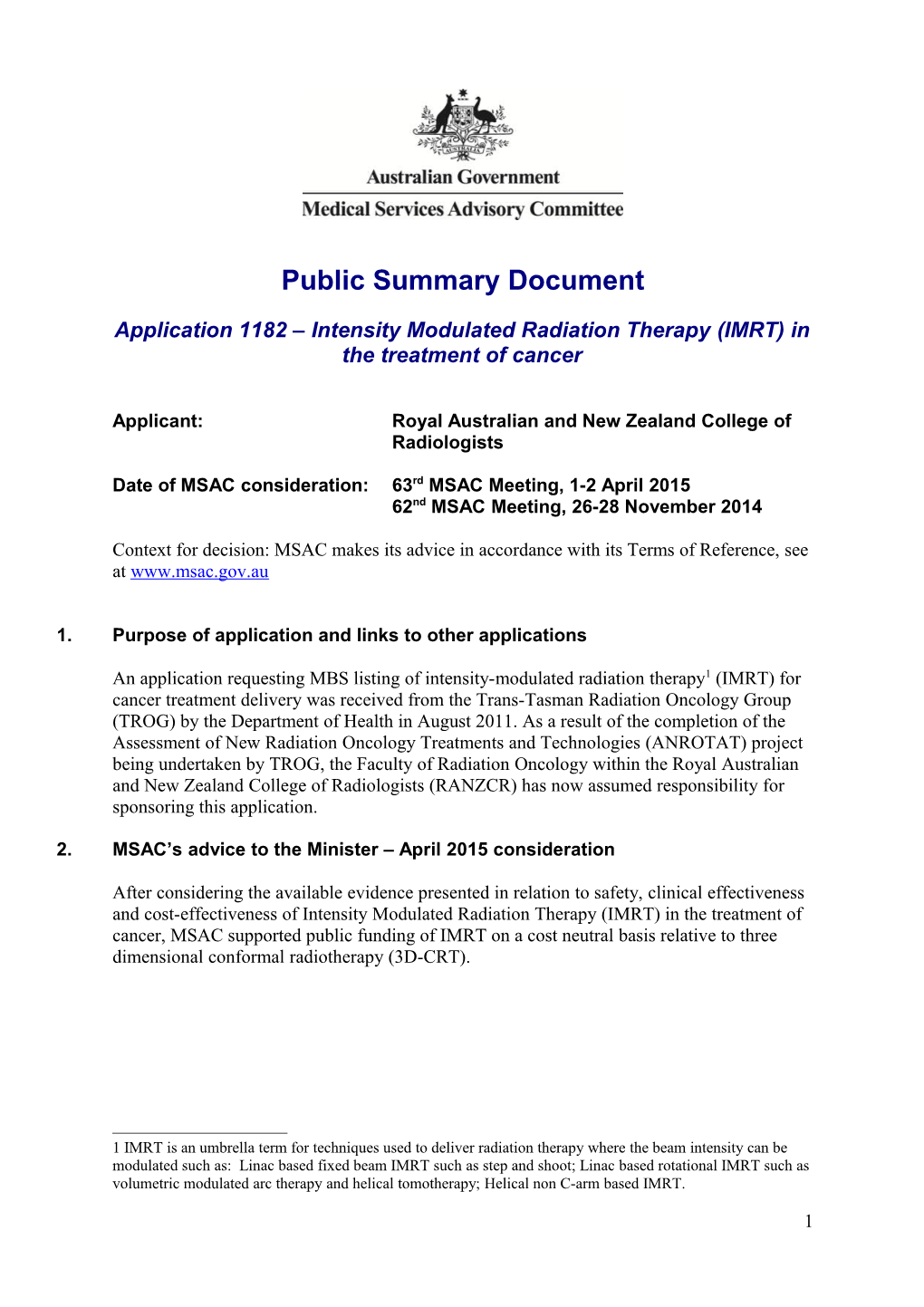 Application 1182 Intensity Modulated Radiation Therapy(IMRT) in the Treatment of Cancer