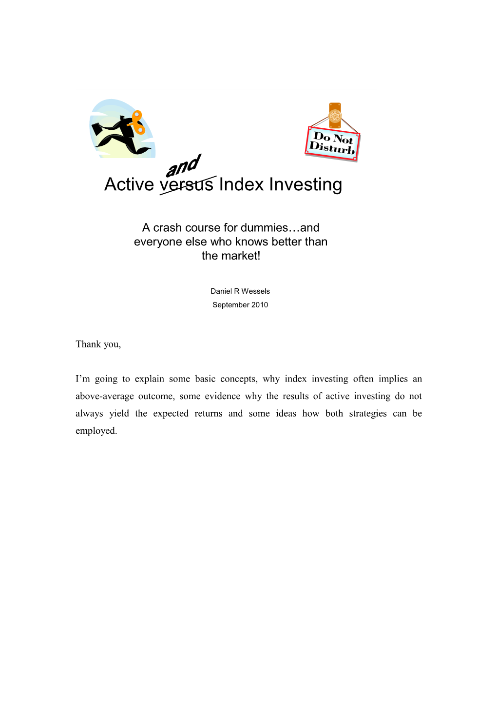 I M Going to Explain Some Basic Concepts, Why Index Investing Often Implies an Above-Average