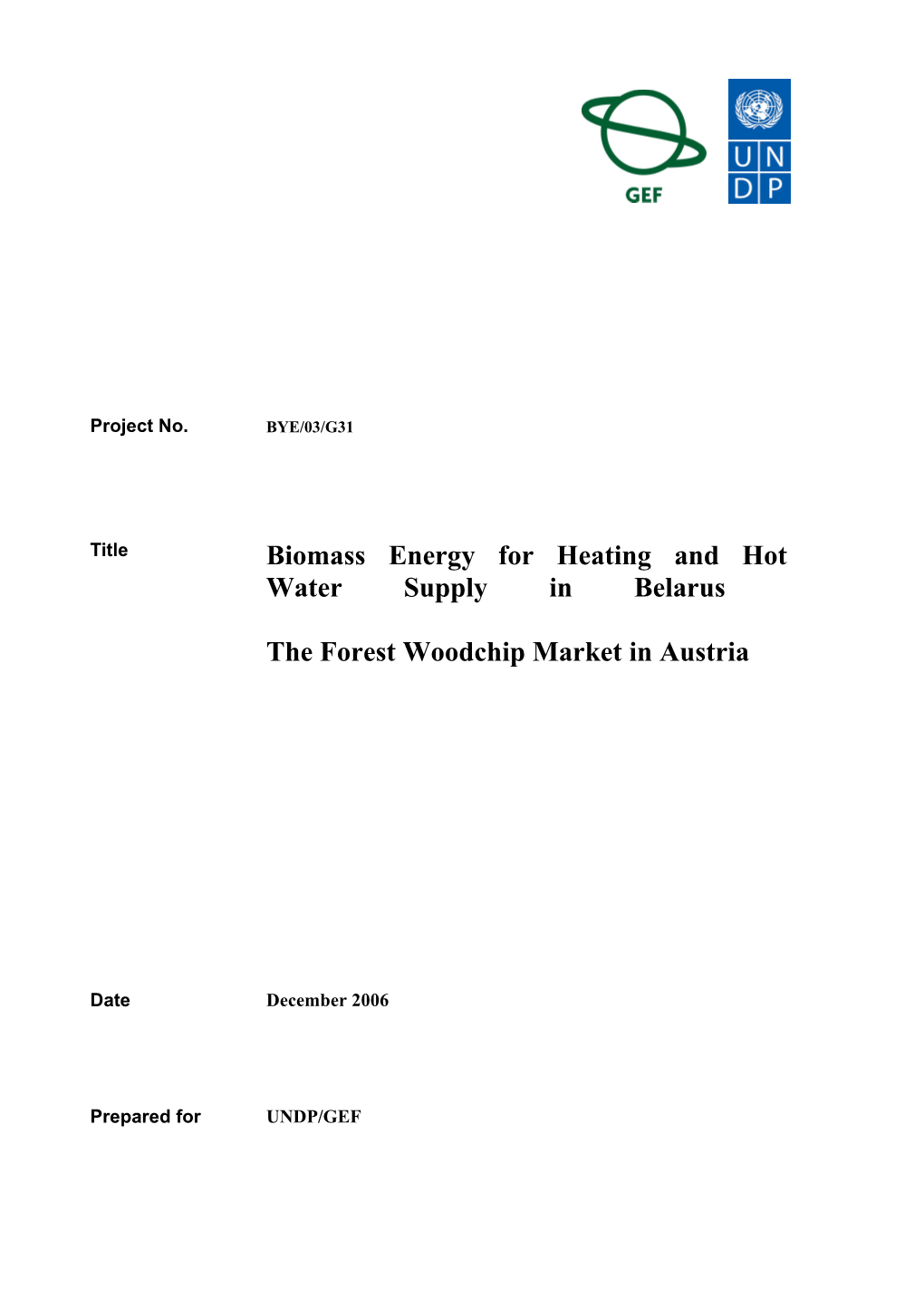 Biomass Energy for Heating and Hot Water Supply in Belarus (BYE/03/G31)