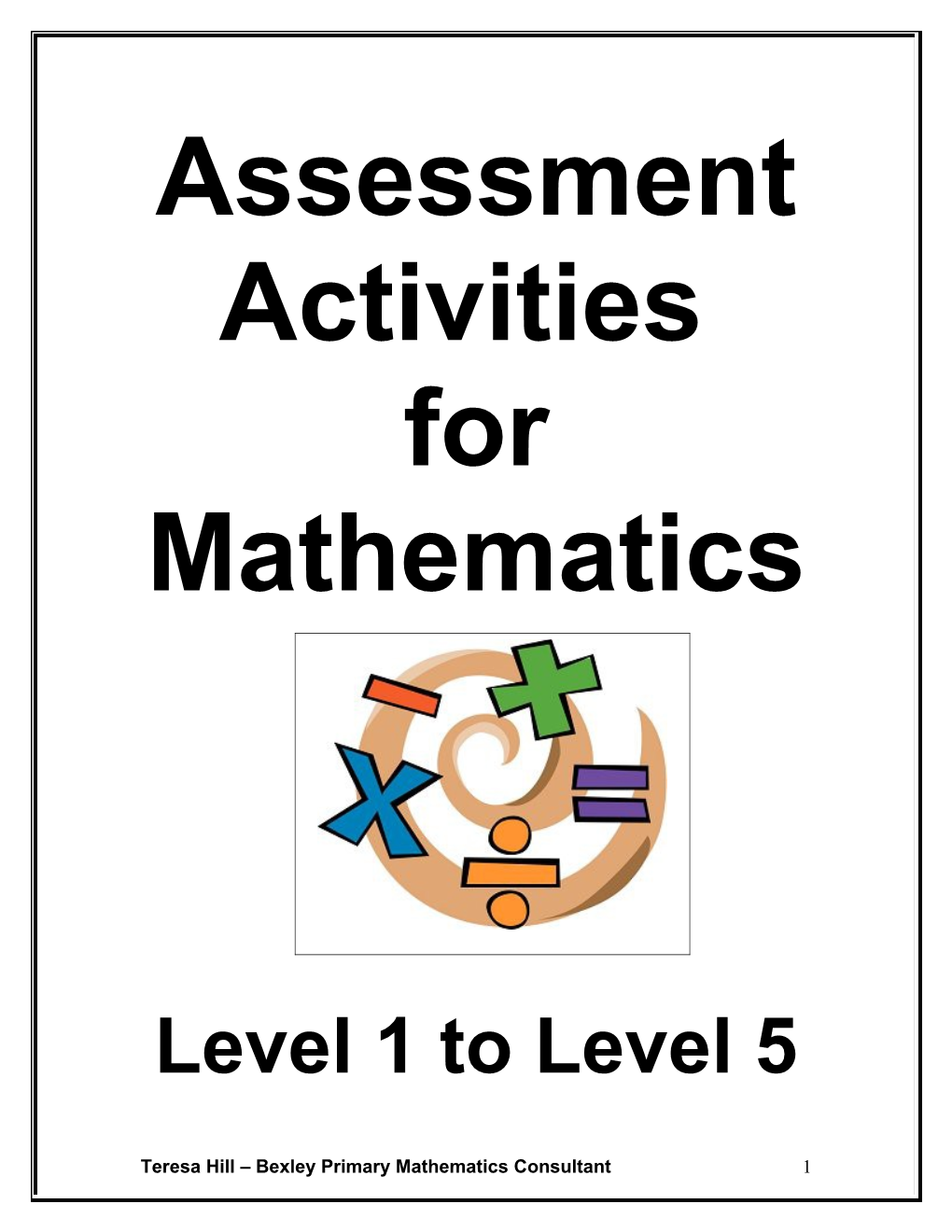 In This Booklet There Are Example Assessment Activities for Mathematics Levels 1 to 5