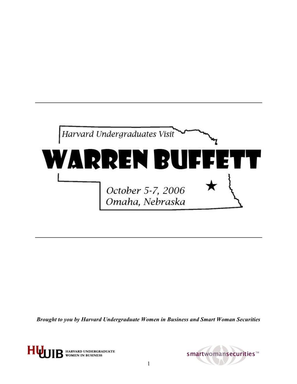 Brought to You by Harvard Undergraduate Women in Business and Smart Woman Securities