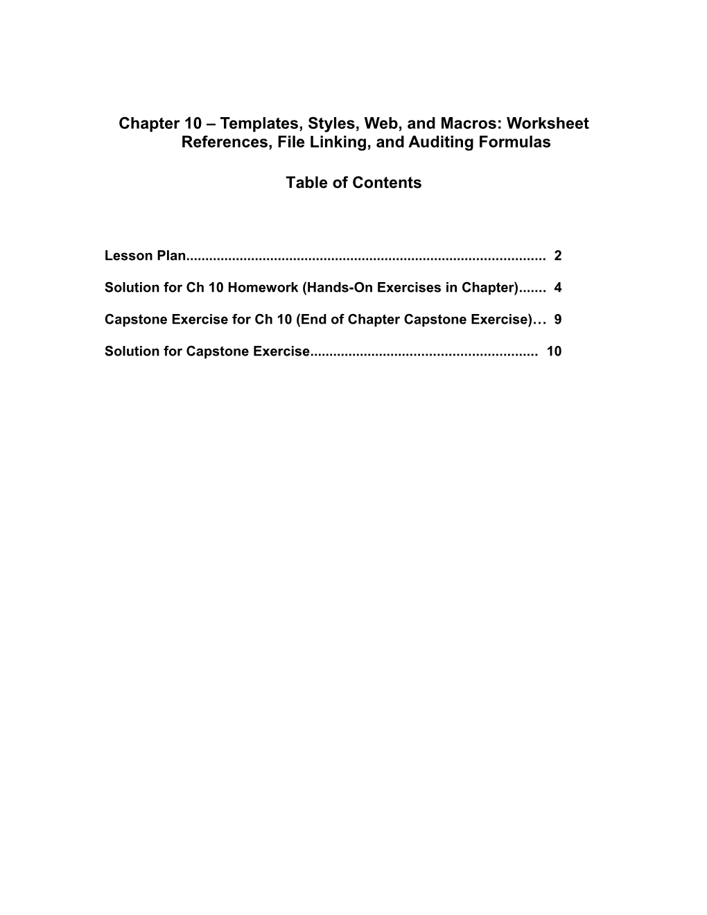 Chapter 10 Templates, Styles, Web, and Macros: Worksheet References, File Linking, And