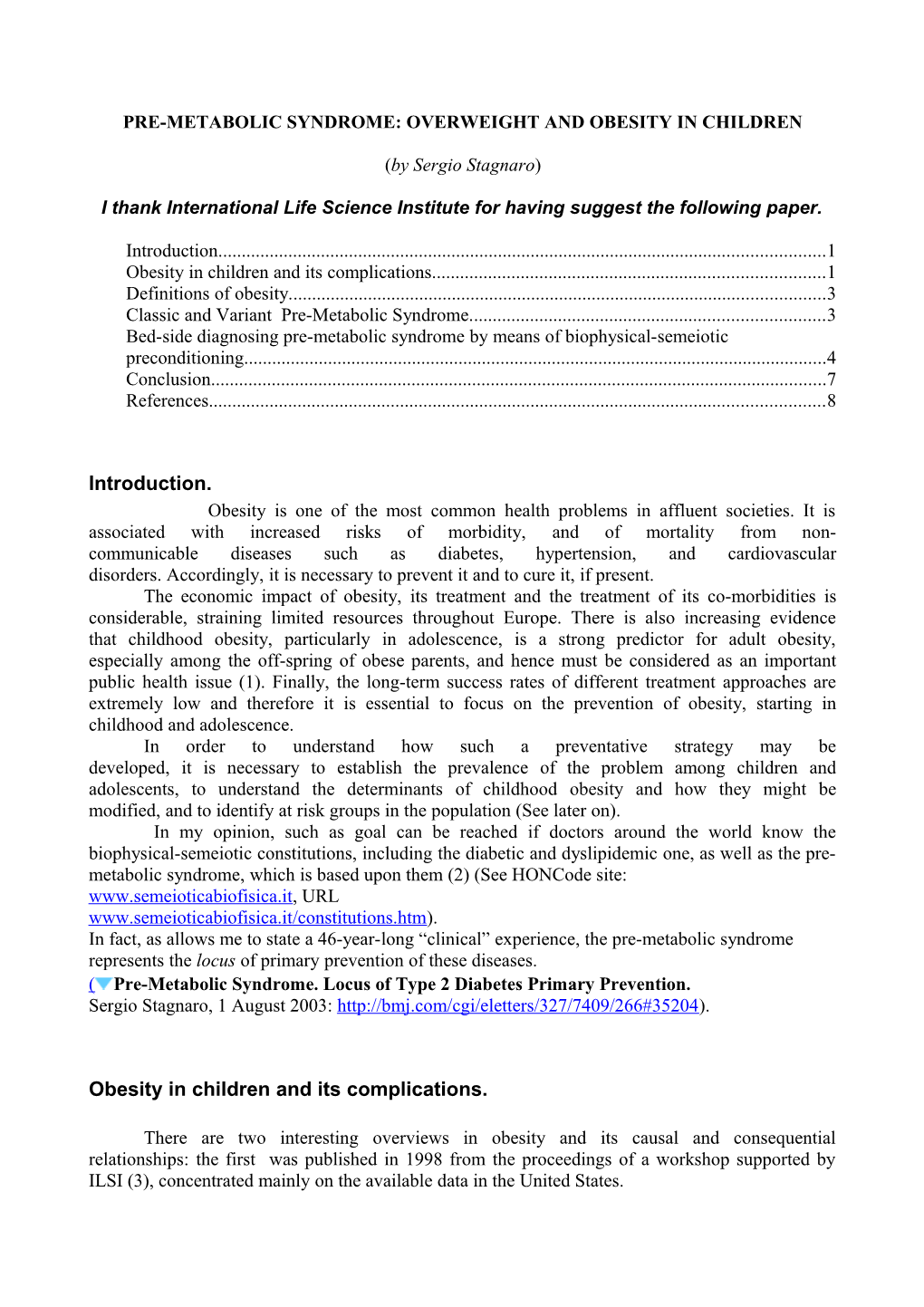 Pre-Metabolic Syndrome : Overweight and Obesity in Children