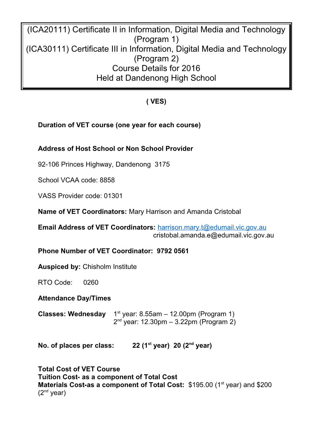 Duration of VET Course (One Year for Each Course)