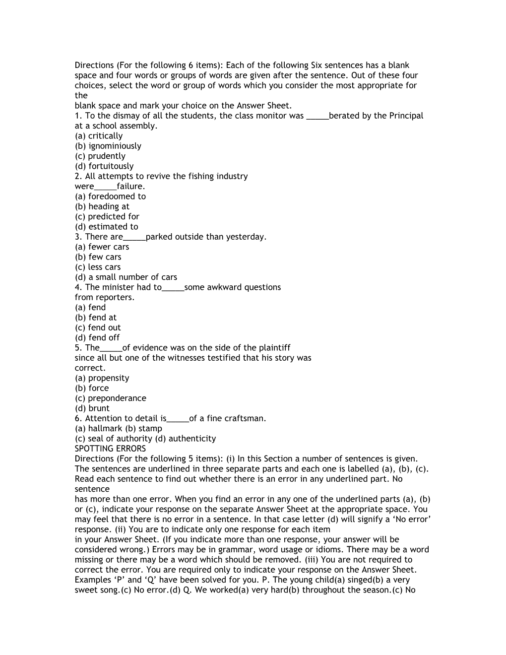 Directions (For the Following 6 Items): Each of the Following Six Sentences Has a Blank