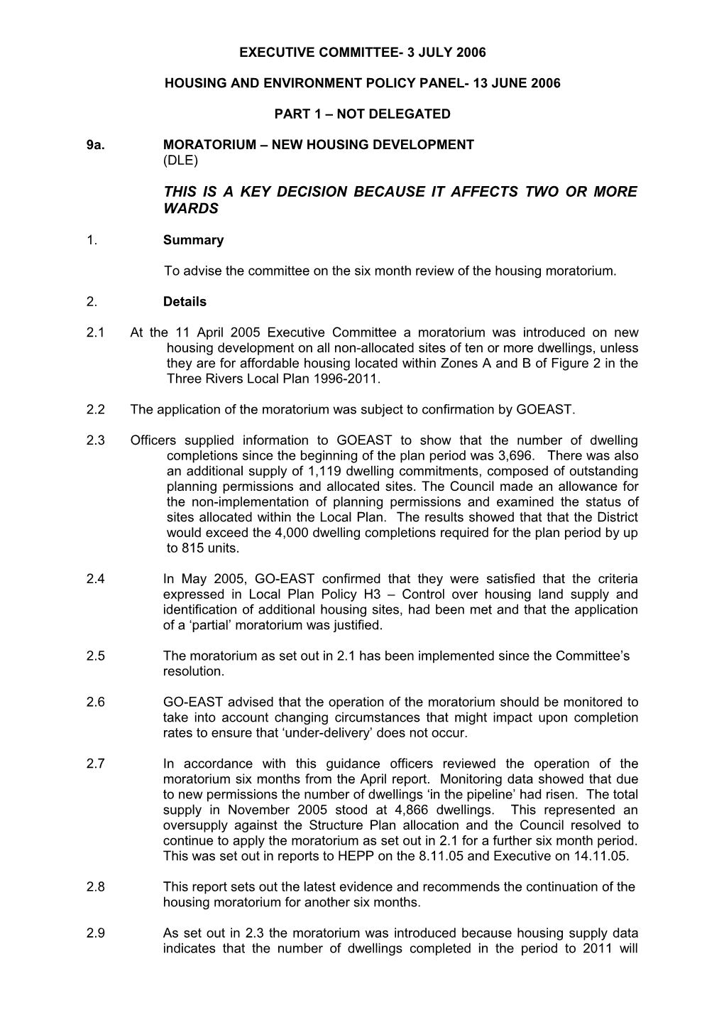 Report: Hsg & Env PP 13.06.06: Part I - (11) Moratorium Review Report