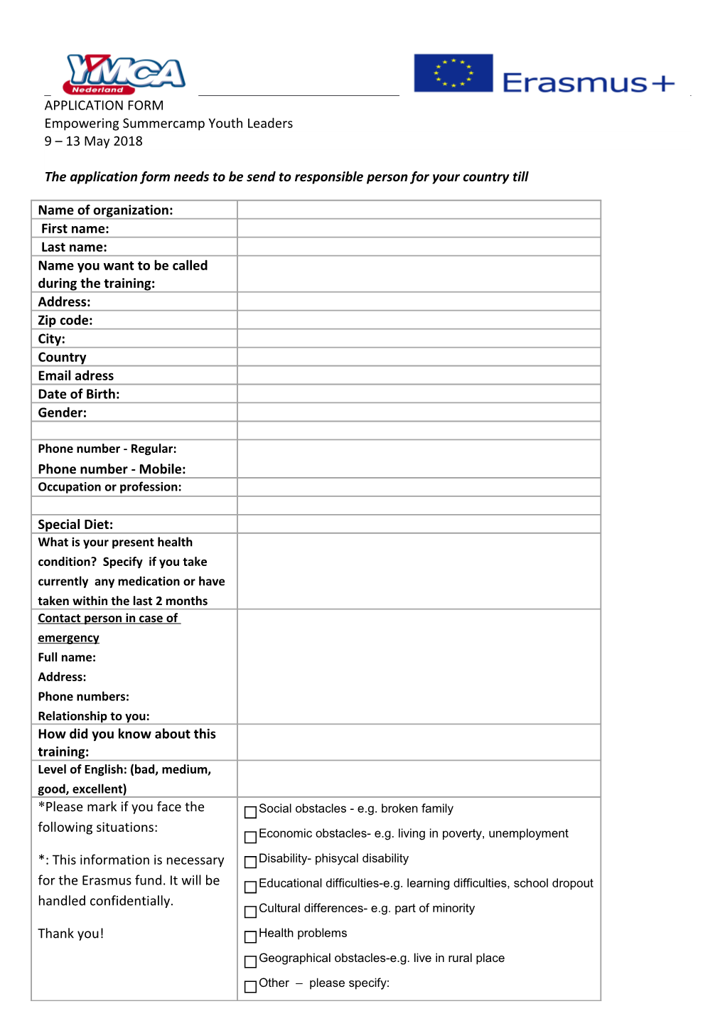 The Application Form Needs to Be Send to Responsible Person for Your Country Till