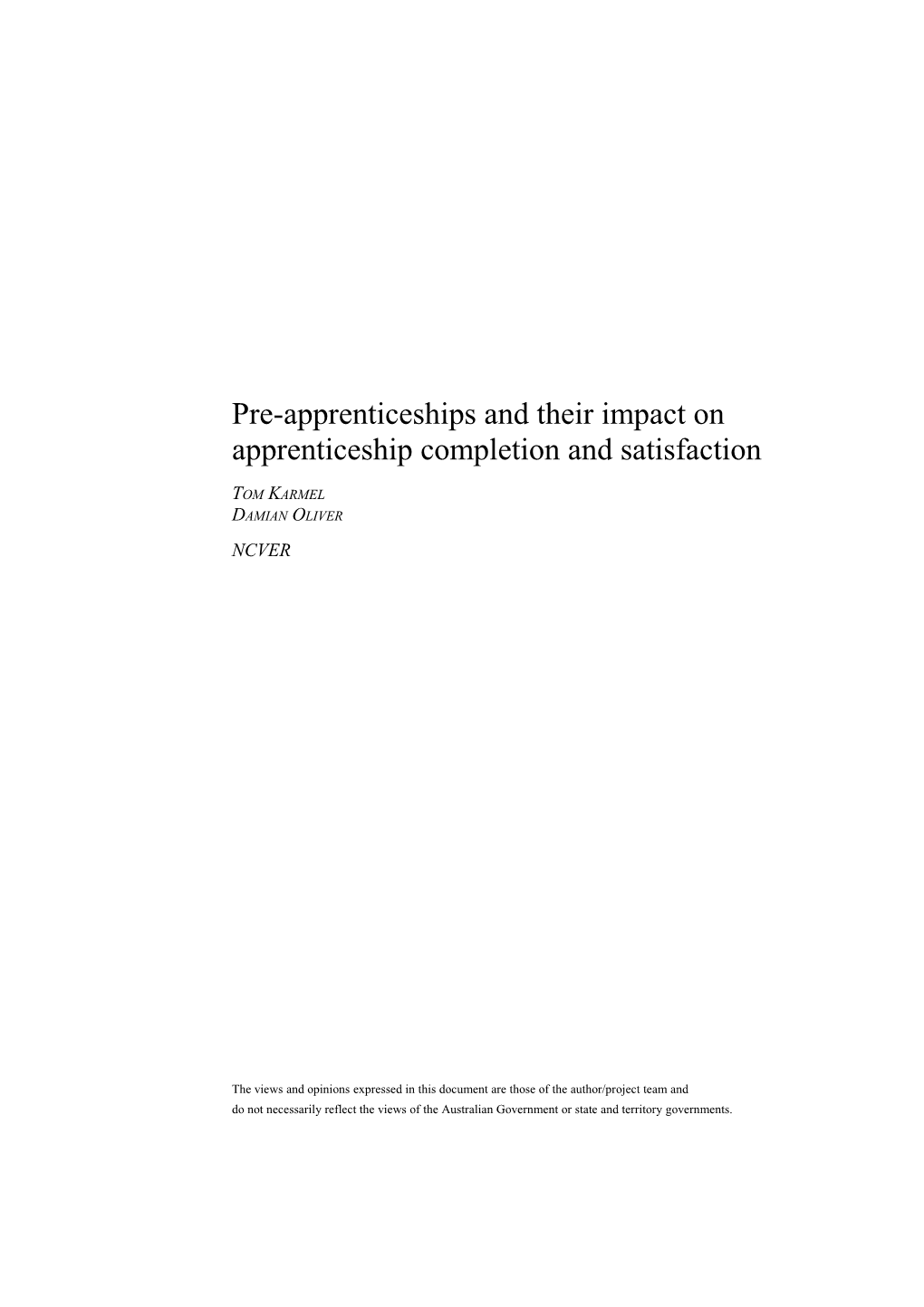 Pre-Apprenticeships and Their Impact Onapprenticeship Completion and Satisfaction