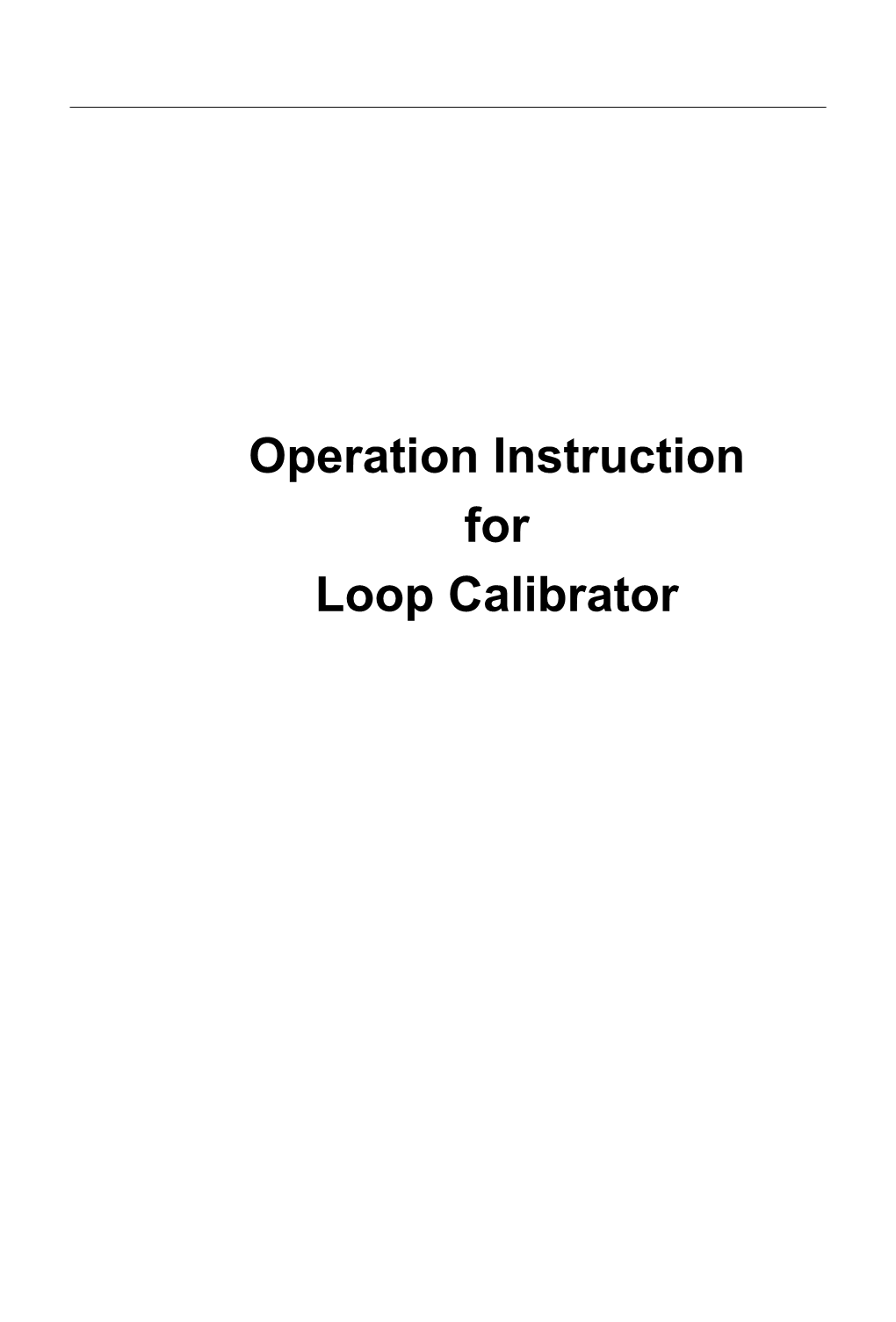 Operation Instruction for Loop Calibrator