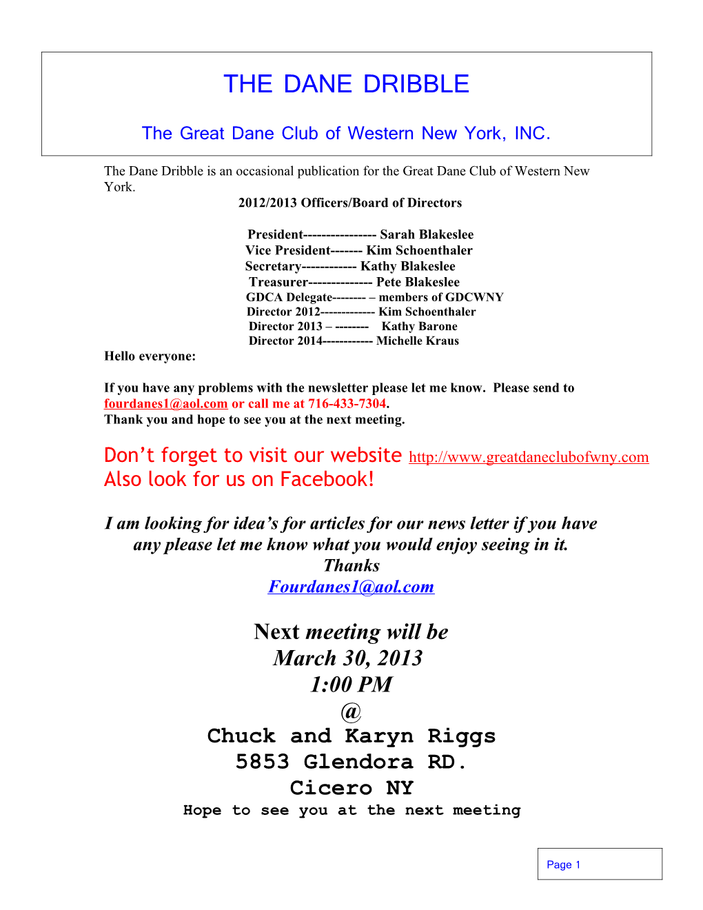 The Dane Dribble Is an Occasional Publication for the Great Dane Club of Western New York