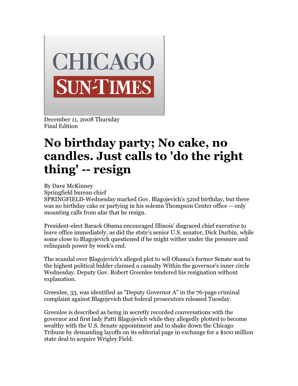 No Birthday Party; No Cake, No Candles. Just Calls to 'Do the Right Thing' Resign