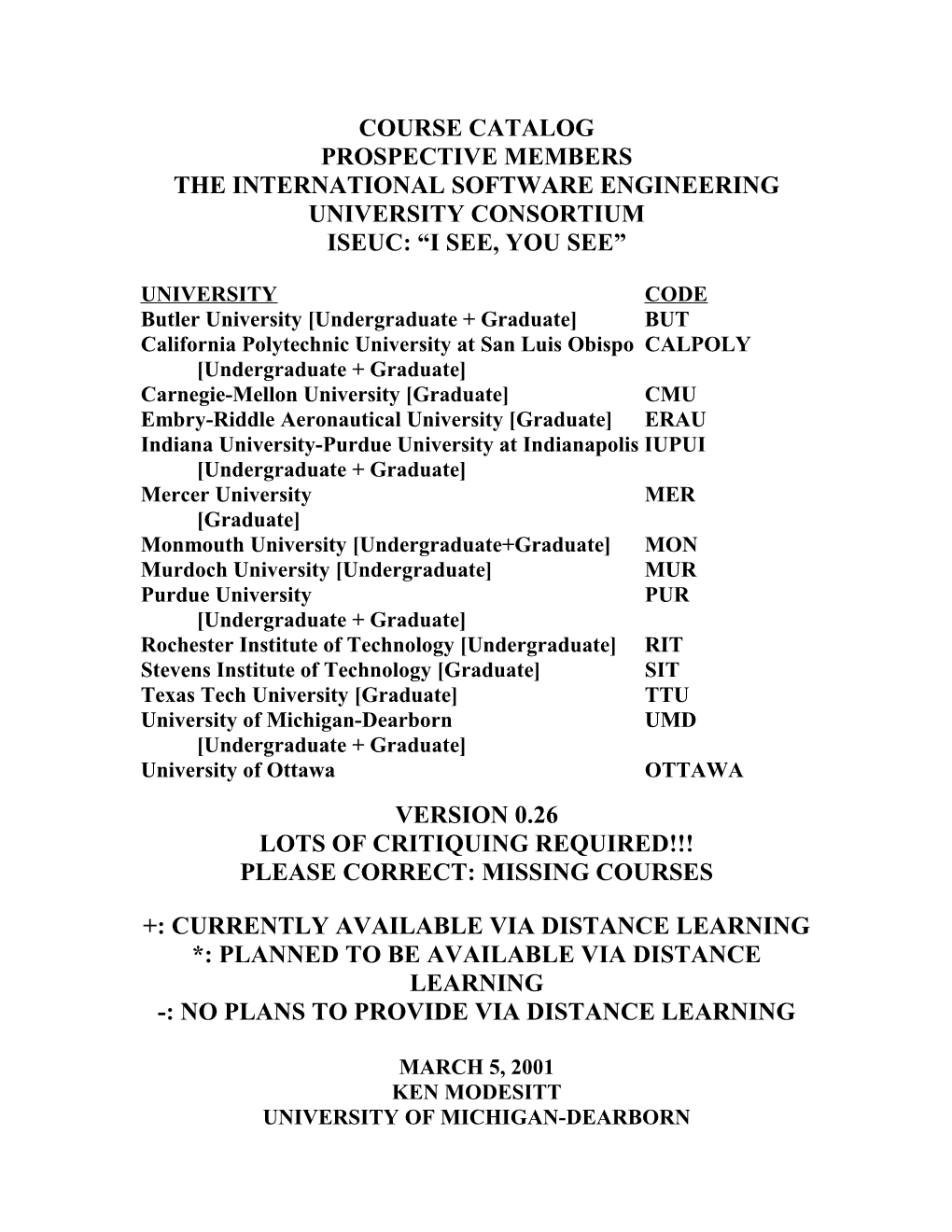 The International Software Engineering University Consortium