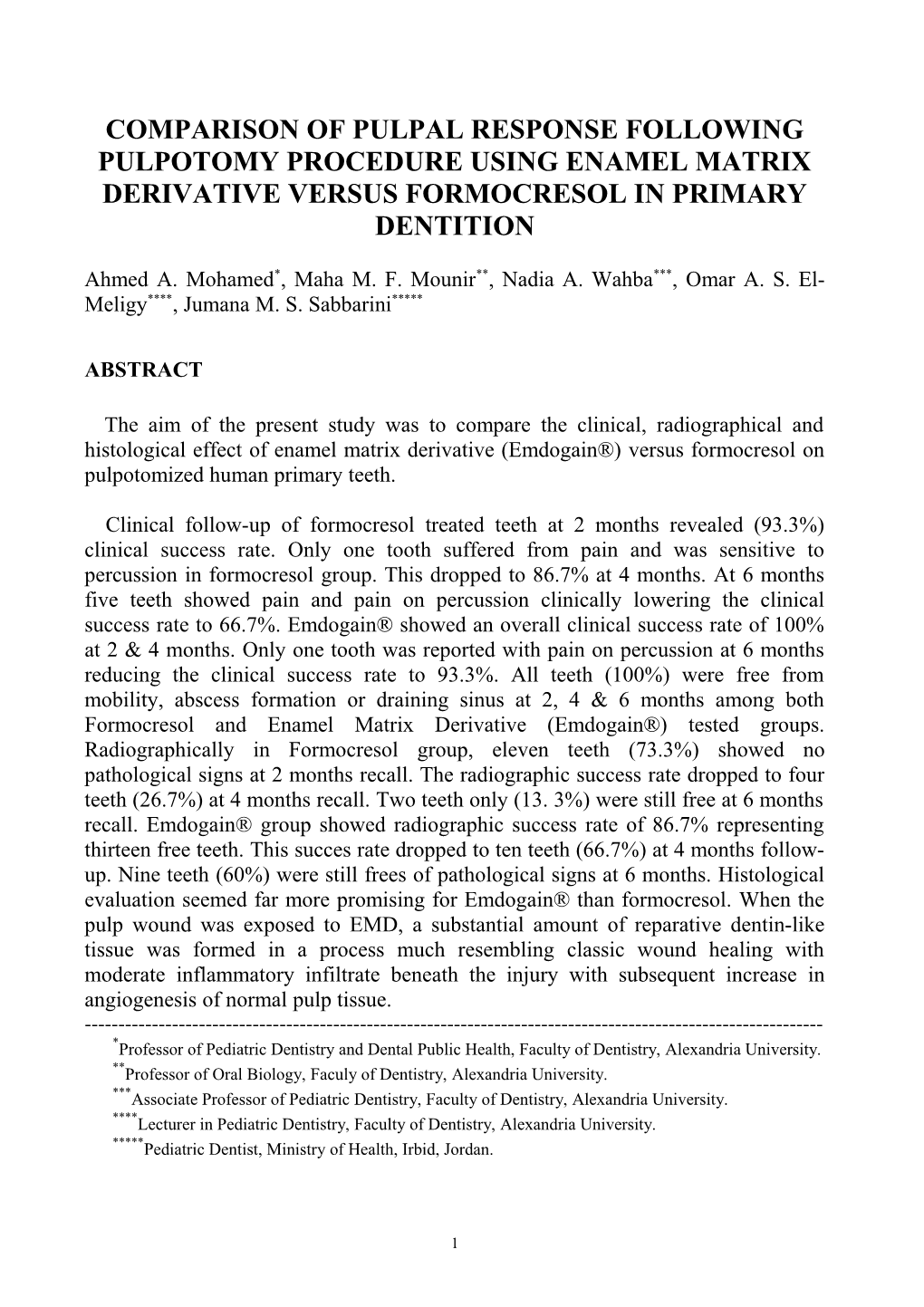 Comparison of Pulpal Response Following Pulpotomy Procedure Using Enamel Matrix Derivative