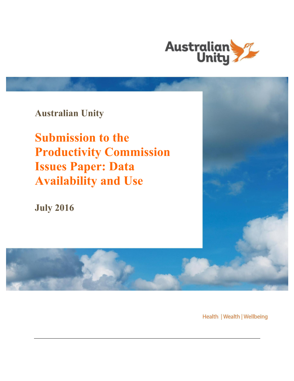 Submission 95 - Australian Unity - Data Availability and Use - Public Inquiry