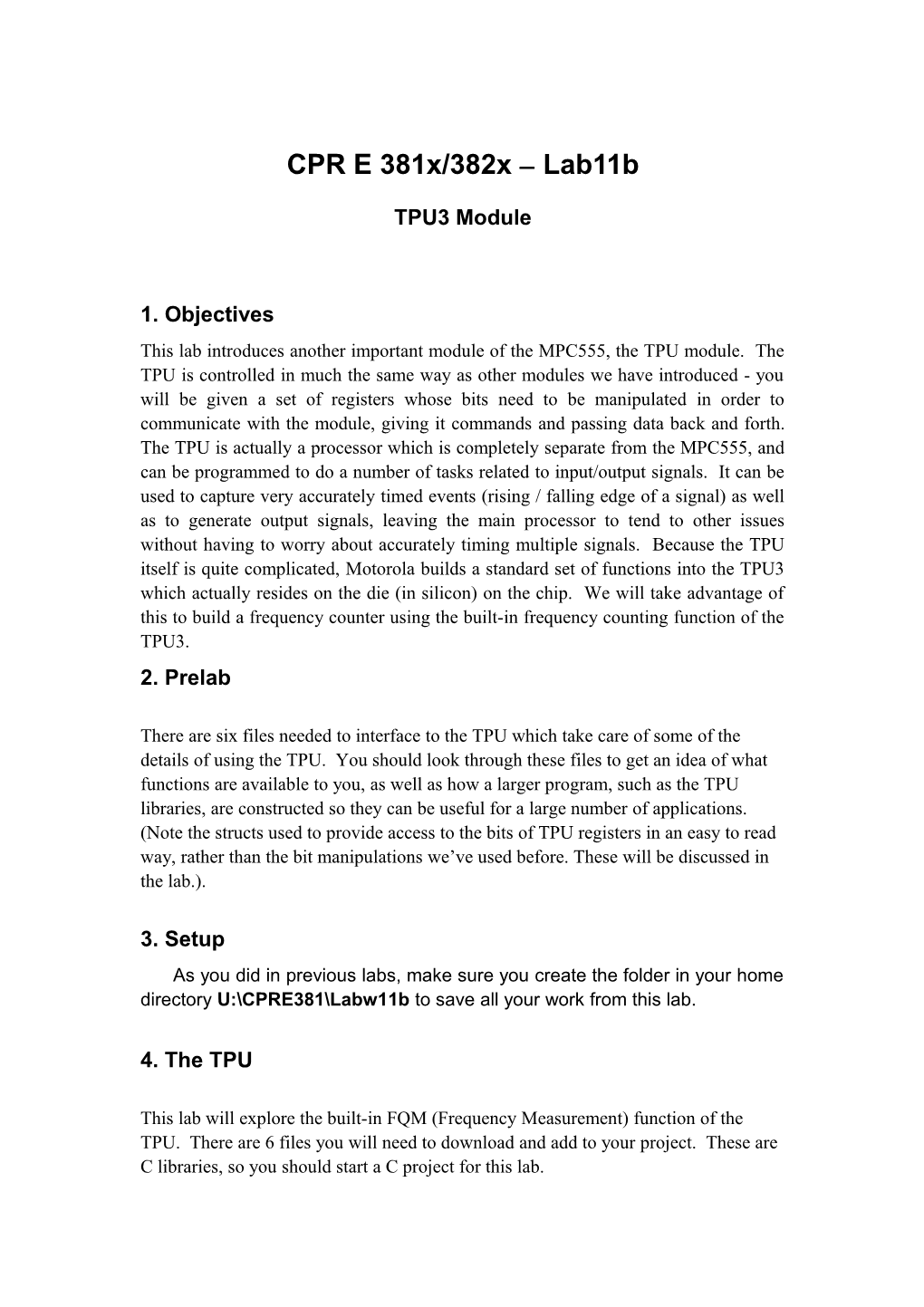 There Are Six Files Needed to Interface to the TPU Which Take Care of Some of the Details