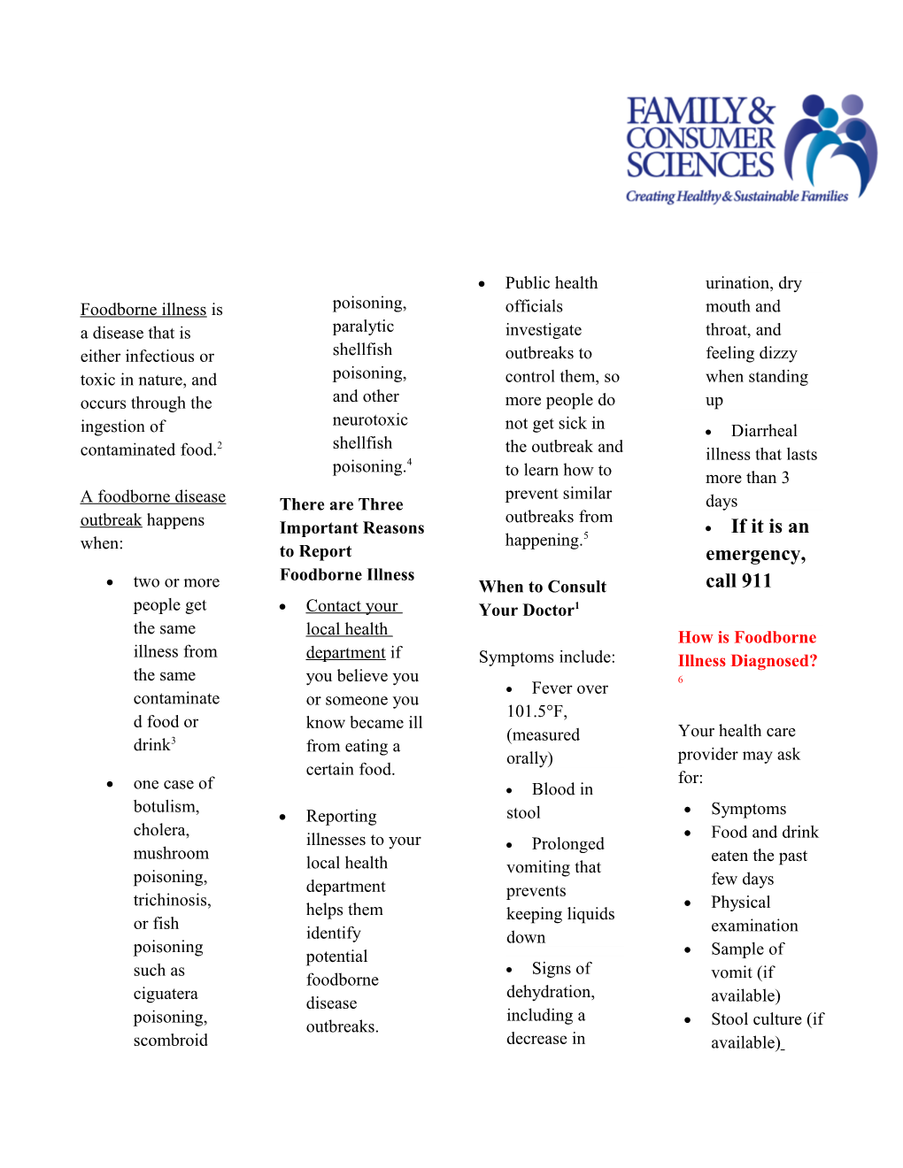 A Foodborne Disease Outbreakhappens When