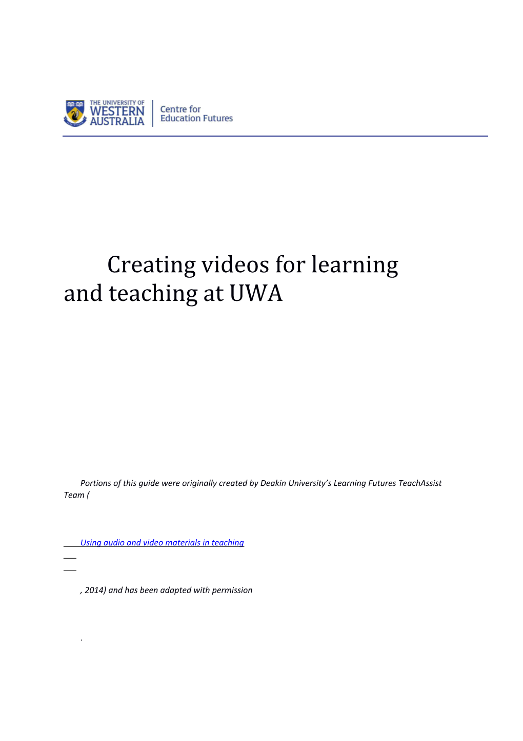 Creating Videos for Learning and Teaching at UWA